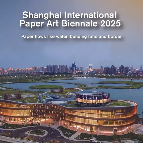 Shanghai International Paper Art Biennale 2025